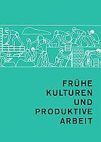 Frühe Kulturen und produktive Arbeit. Halle 1968