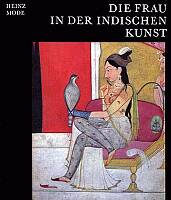 Mode, Heinz: Die Frau in der indischen Kunst. Leipzig 1970