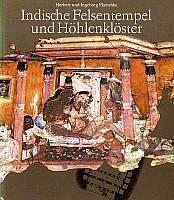 Plaeschke, Herbert - Plaeschke, Ingeborg: Indische Felsentempel und Höhlenklöster. Leipzig 1982