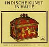 Hanne Mode: Indische Kunst in Halle (Katalog 1988)