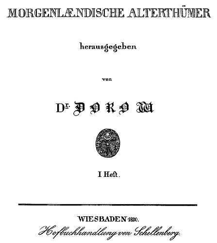 Morgenländische Alterthümer, I. Heft