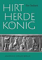 Seibert, Ilse: Hirt, Herde, König. Berlin 1969