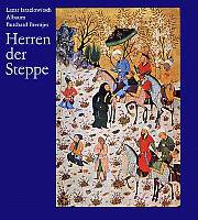 Albaum, Lazar I. - Brentjes, Burchard: Herren der Steppe. Berlin 1976